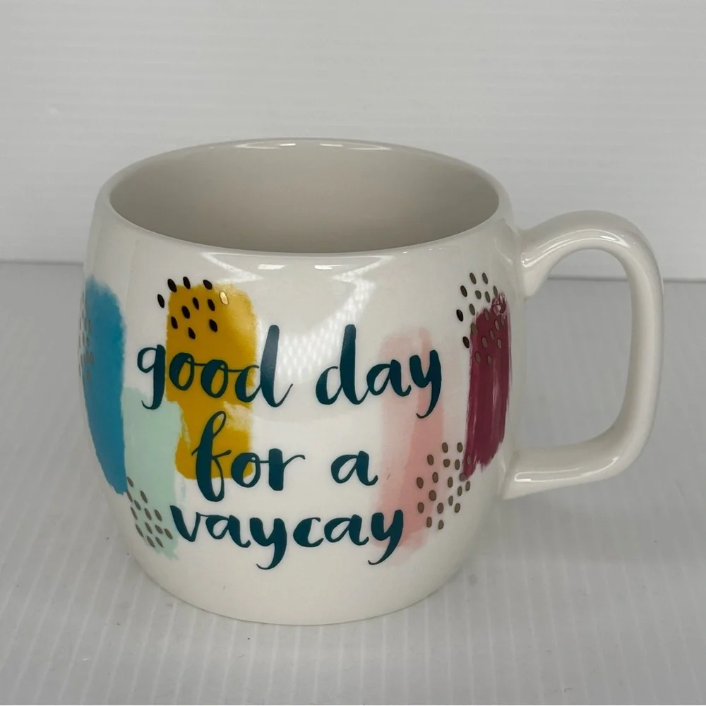 Coffee Tea Mug Good Day For A Vacay Vacation 17oz Opalhouse